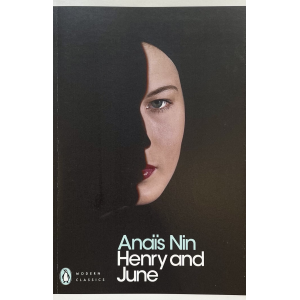 Анаис Нин | Хенри и Джун