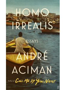 Андре Асиман | "Homo Irrealis"