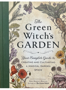 Arin Murphy-Hiscock | The Green Witch's Garden