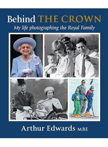 Arthur Edwards | Behind The Crown