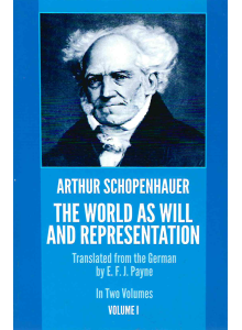 Arthur Schopenhauer | The World As Will and Representation 