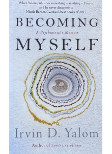 Irvin D. Yalom | "Becoming Myself"