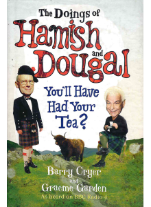 Barry Cryer | The Doings of Hamish and Dougal: You'll Have Had Your Tea?