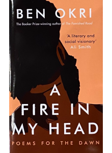 Ben Okri | A Fire in My Head