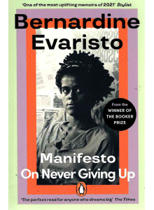 Bernadine Evaristo | Manifesto on Never Giving Up