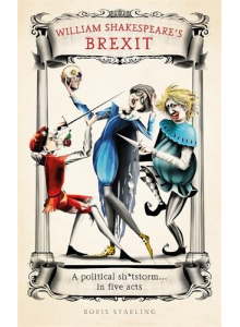 Boris Starling | William Shakespeare's Brexit