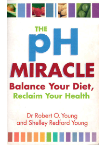 Dr. Robert O. Young | The pH Miracle: Balance Your Diet, Reclaim Your Health 