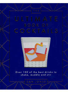 Дан Джоунс | The Ultimate Book of Cocktails 