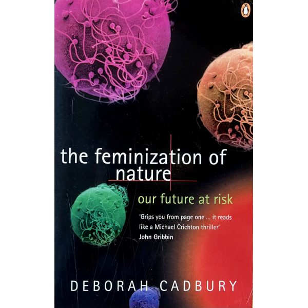 Дебора Кадбъри | Феминизацията на природата 1