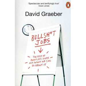 Дейвид Грейбър | Bullsh*t Jobs 