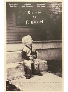 David Lynch and Kristine McKenna | Room to Dream
