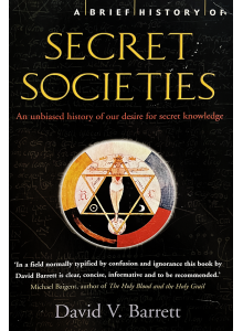 David V Barrrett | A Brief History of Secret Societies 