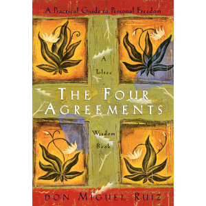 Don Miguel Ruiz | The Four Agreements