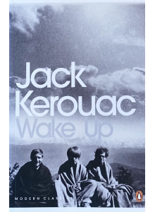 Jack Kerouac | "Wake Up"