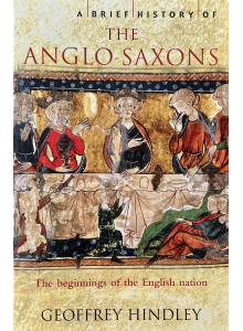 Geoffrey Hindley | The Anglo-Saxons