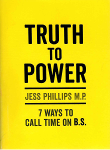 Джес Филипс | Truth to Power: 7 Ways to Call Time on B.S. 