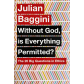 Джулиан Баджини | Без Бог всичко ли е позволено  2