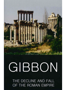 Едуард Гибън | Залез и упадък на Римската империя 