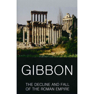 Едуард Гибън | Залез и упадък на Римската империя 
