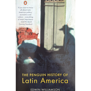 Едуин Уилиямсън | The Penguin History of Latin America 
