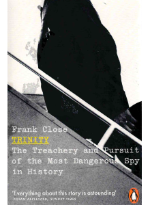 Frank Close | Trinity: The Treachery and Pursuit of the Most Dangerous Spy in History 