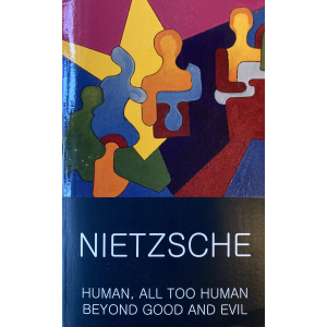 Фридрих Ницше | Човешко, твърде човешко