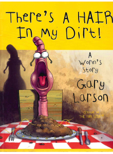 Gary Larson | There's a Hair in My Dirt 