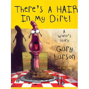 Gary Larson | There's a Hair in My Dirt 