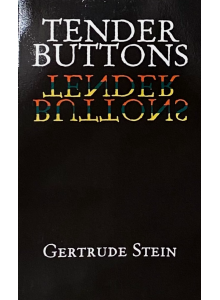 Гъртруд Стайн | "Tender Buttons"