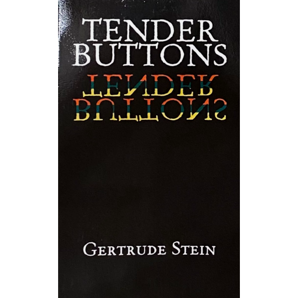Гъртруд Стайн | "Tender Buttons" 1