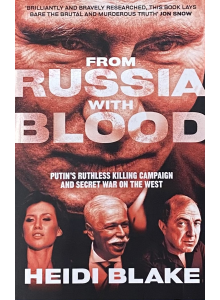 Heidi Blake | "From Russia with Blood"