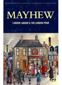 Henry Mayhew | London Labour and the London Poor