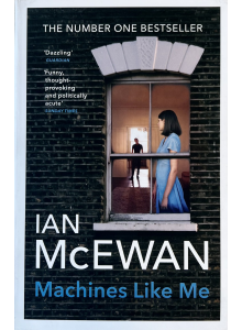 Ian McEwan | Machines Like Me