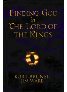 Кърт Брунър и Джим Уер | В търсене на Бог във "Властелинът на пръстените" 
