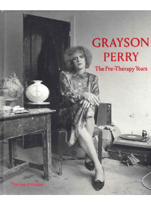 Catrin Jones and Chris Stephens | Grayson Perry: The Pre-Therapy Years 