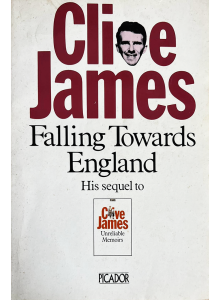Клайв Джеймс | Falling Тowards England 