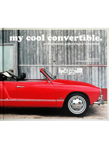Chris Haddon | My Cool Convertible: An Inspirational Guide to Stylish Convertibles
