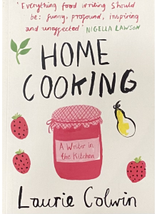 Laurie Colwin | "Home Cooking" 