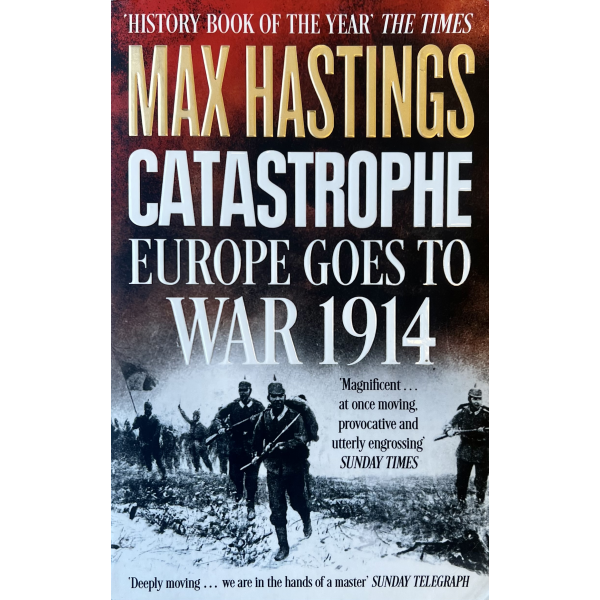 Макс Хейстингс | Катастрофа 1