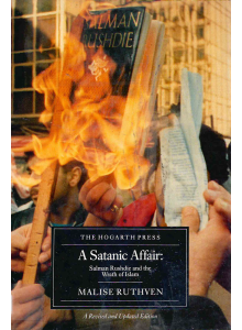 Malise Ruthven | A Satanic Affair: Salman Rushdie and the Rage of Islam 
