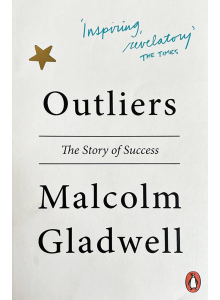 Malcolm Gladwell | Outliers: The Story of Success 