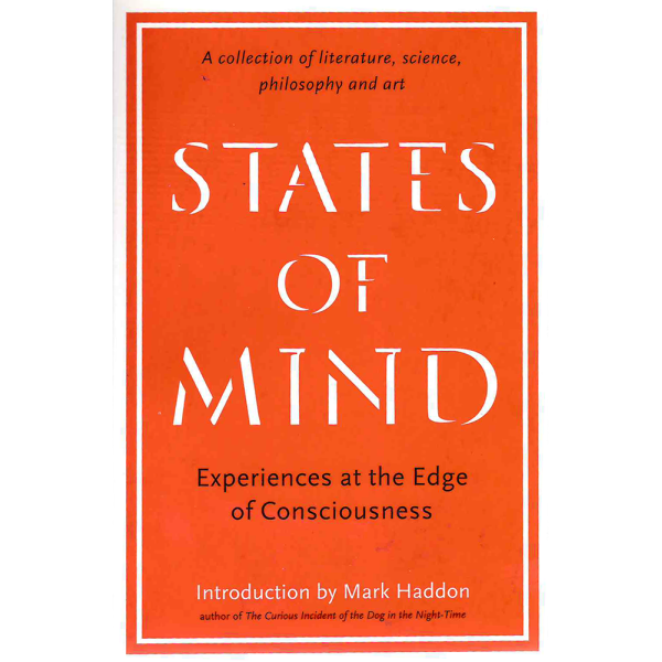 Марк Хадън | Състояния на ума: Преживявания на ръба на съзнанието  1