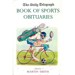 Мартин Смит |  The Daily Telegraph Book Of Sports Obituaries