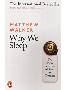 Matthew Walker | "Why We Sleep"
