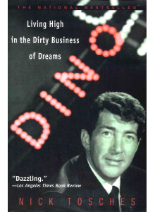 Nick Tosches | Dino: Living High in the Dirty Business of Dreams 