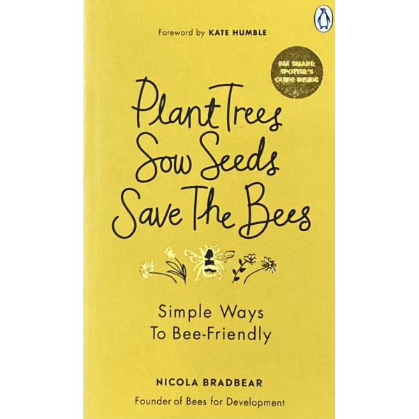 Никола Брадбиър | "Засъдете дърво, посейте семе и спасете пчелите" 1