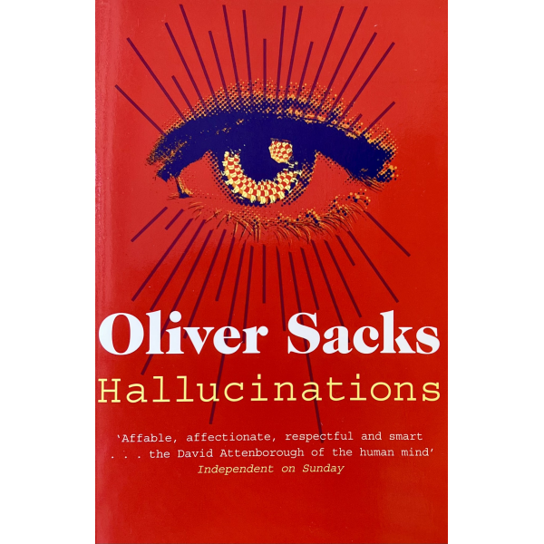 Оливър Сакс | Халюцинации 1