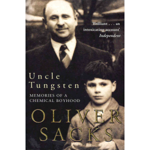 Оливър Сакс | Uncle Tungsten: Memories of a Chemical Boyhood 