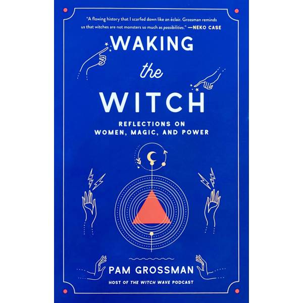 Pam Grossman | Waking the Witch 1