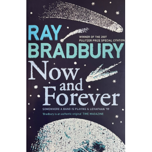 Ray Bradbury | Now and Forever